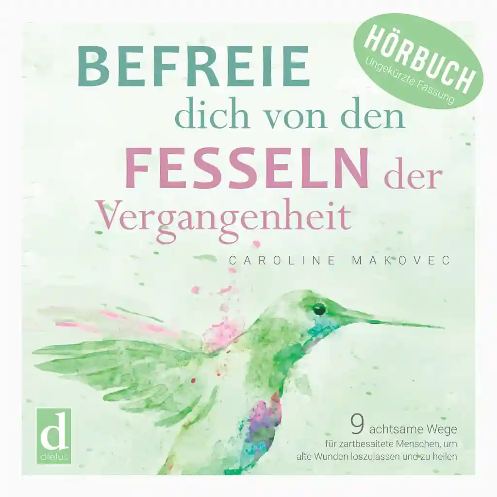 Befreie dich von den Fesseln der Vergangenheit, Hörbuch, Cover